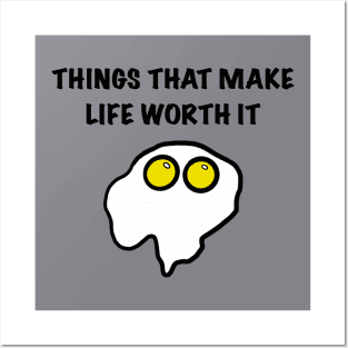 Things that make life worth it Posters and Art